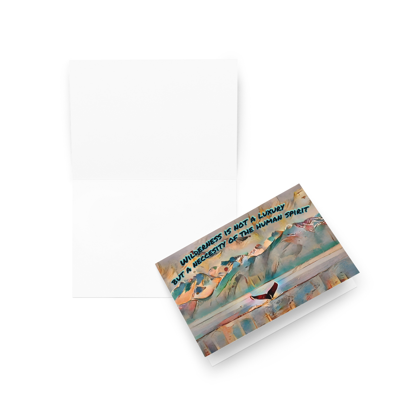 Wilderness is not a Luxury but a Necessity for the Human Spirit" Greeting card